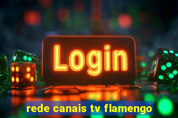 rede canais tv flamengo