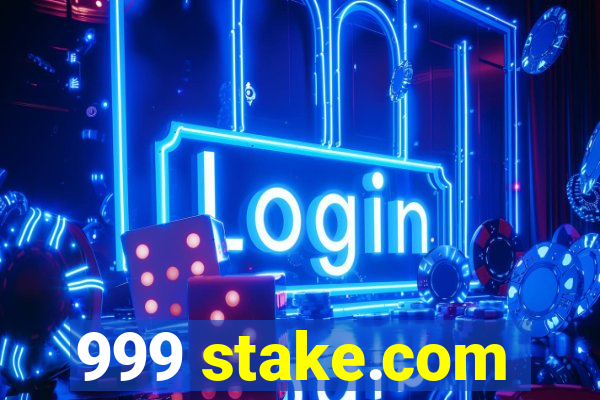 999 stake.com