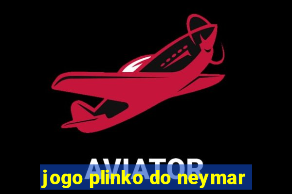 jogo plinko do neymar