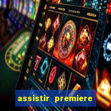 assistir premiere clube ao vivo