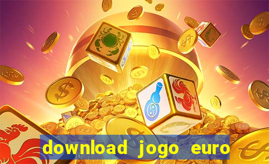 download jogo euro truck simulator 2