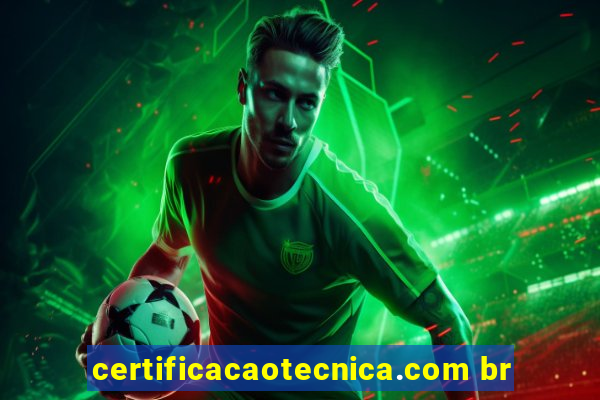certificacaotecnica.com br