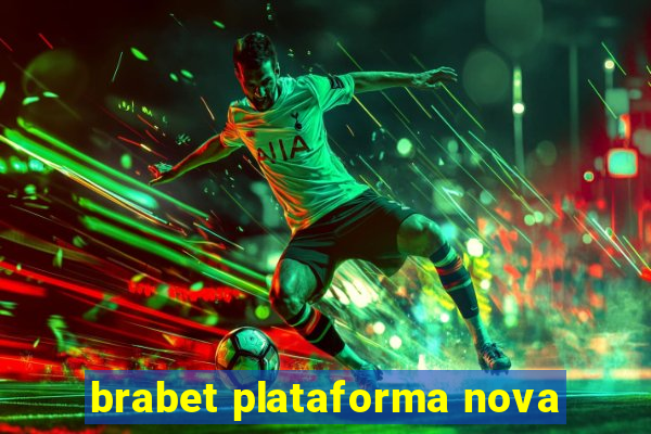 brabet plataforma nova