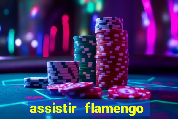 assistir flamengo play hd