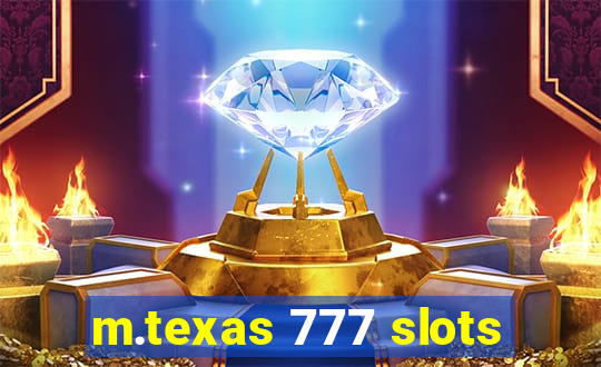 m.texas 777 slots