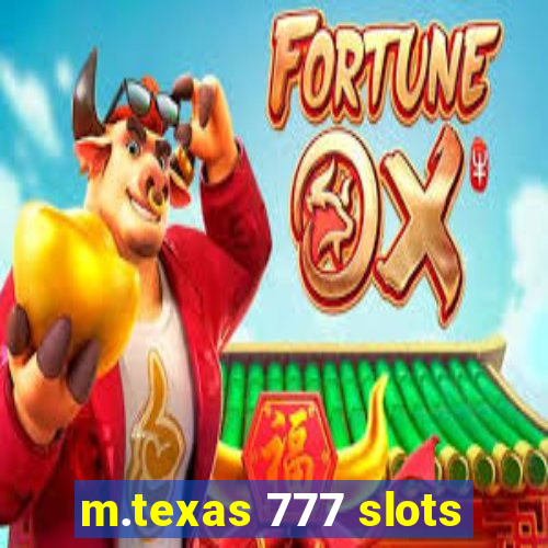 m.texas 777 slots