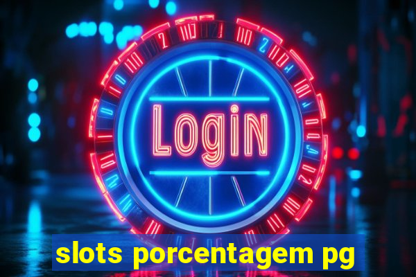 slots porcentagem pg