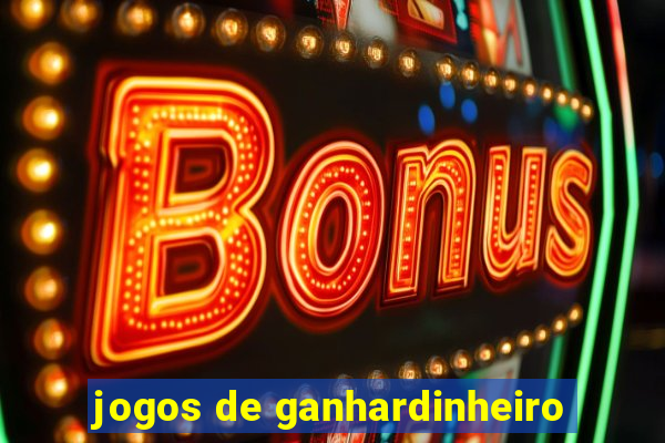 jogos de ganhardinheiro