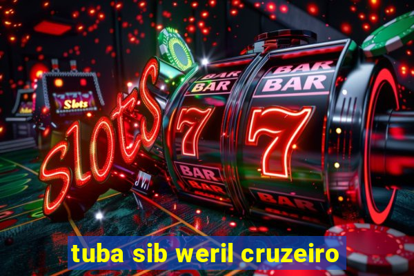 tuba sib weril cruzeiro