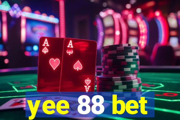 yee 88 bet