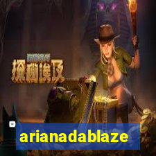 arianadablaze