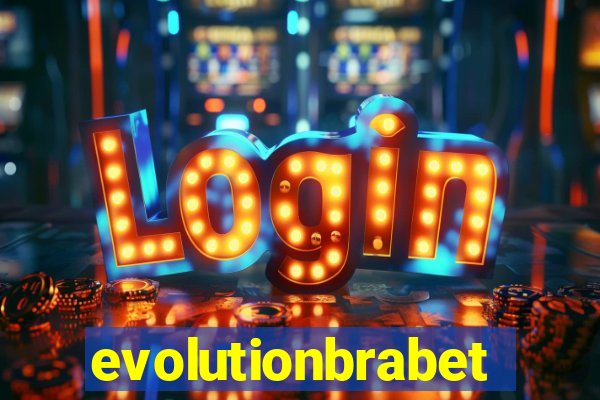 evolutionbrabet