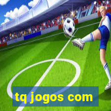 tq jogos com