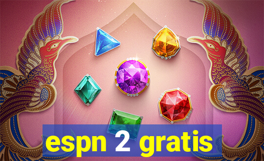 espn 2 gratis