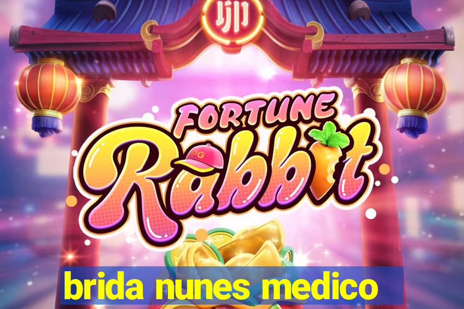 brida nunes medico
