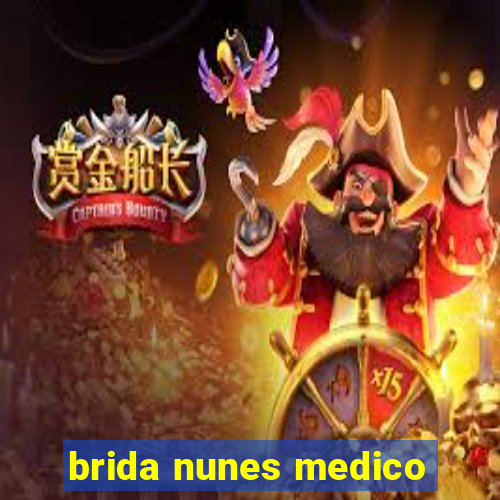 brida nunes medico
