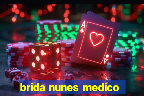 brida nunes medico