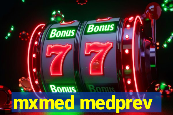 mxmed medprev