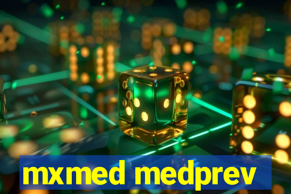 mxmed medprev