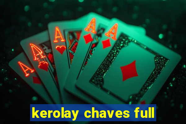 kerolay chaves full