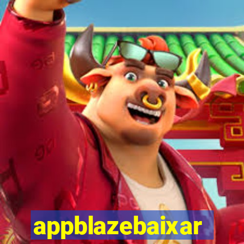 appblazebaixar