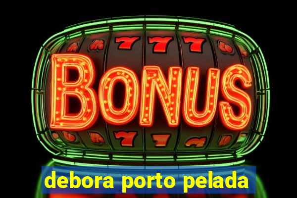 debora porto pelada