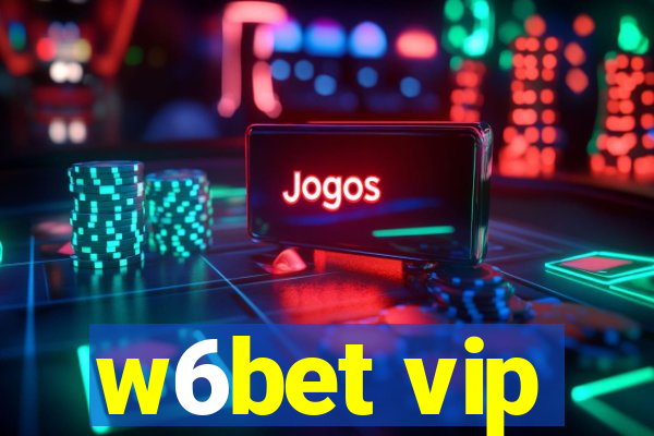 w6bet vip