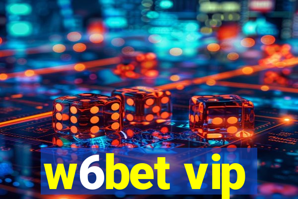 w6bet vip