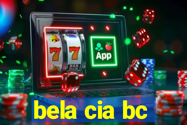bela cia bc