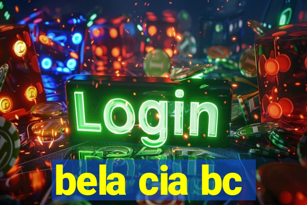 bela cia bc