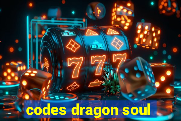 codes dragon soul