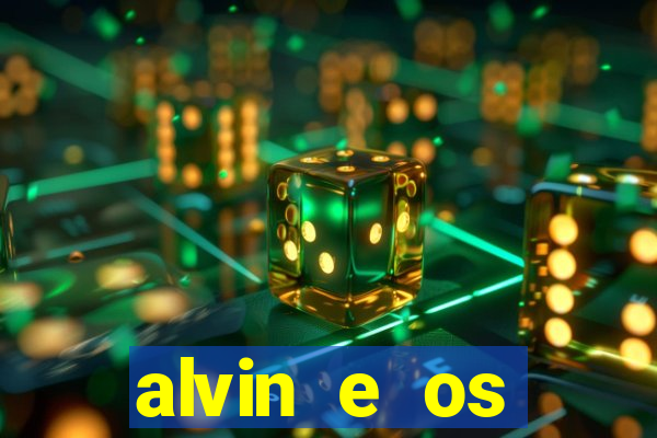 alvin e os esquilos rede canais