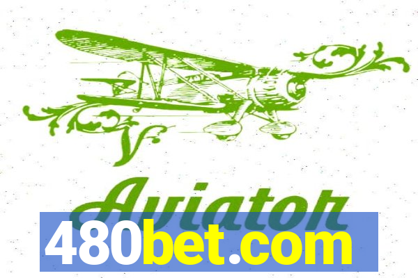 480bet.com