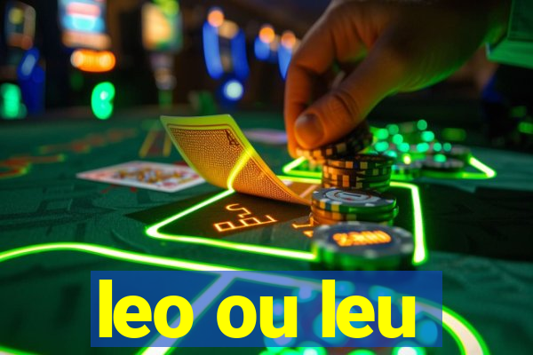 leo ou leu