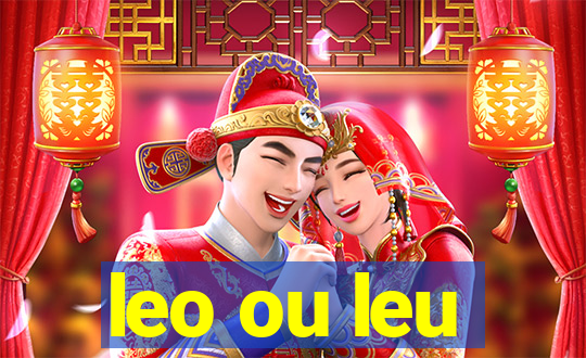 leo ou leu