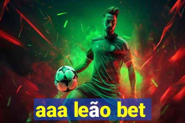 aaa leão bet