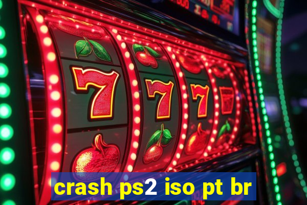 crash ps2 iso pt br