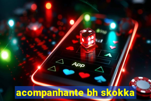 acompanhante bh skokka