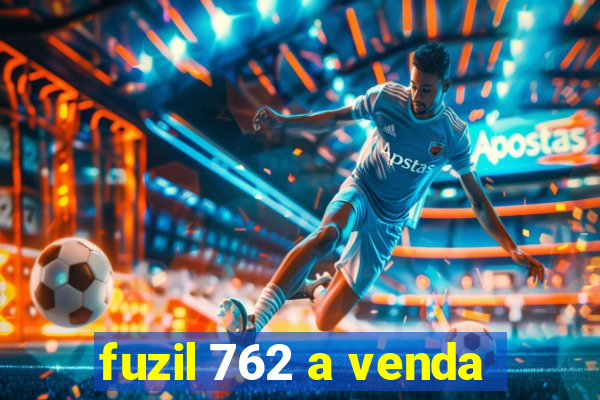 fuzil 762 a venda
