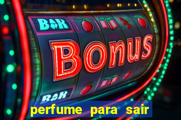 perfume para sair a noite