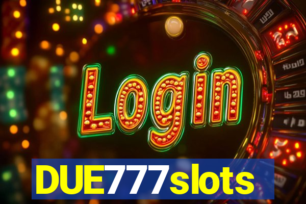 DUE777slots