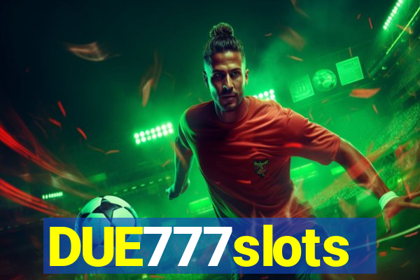 DUE777slots