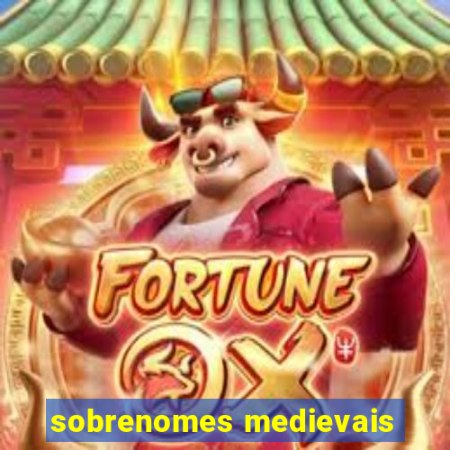 sobrenomes medievais