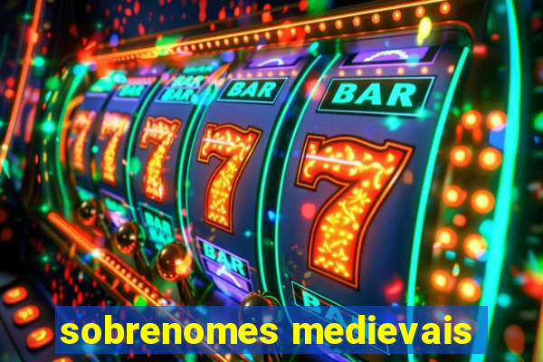 sobrenomes medievais