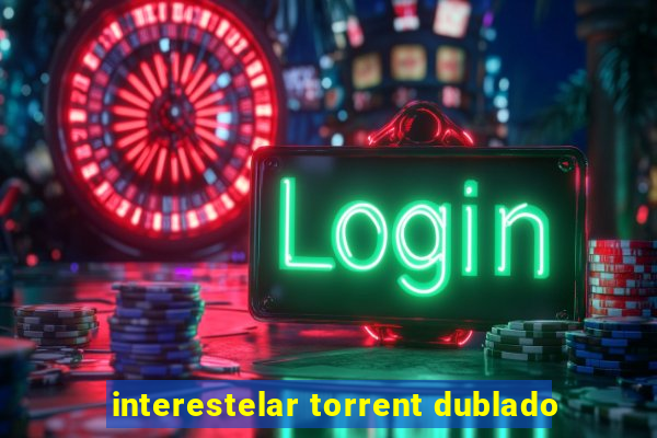 interestelar torrent dublado