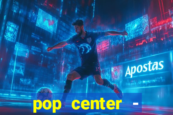 pop center - centro popular de compras