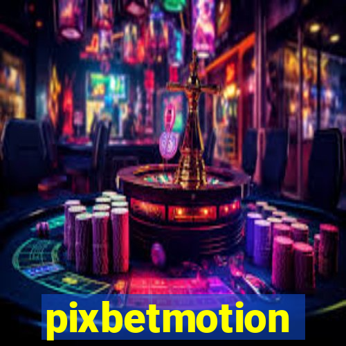 pixbetmotion