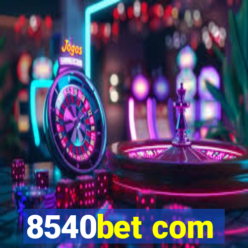 8540bet com