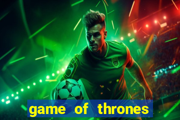 game of thrones temporada 1 torrent
