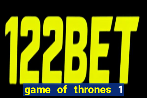 game of thrones 1 temporada torrent